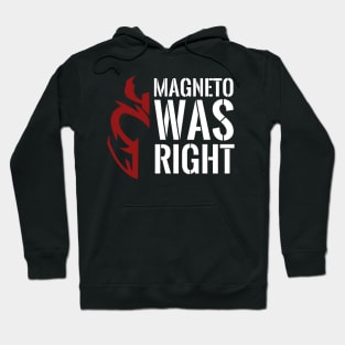 Magneto was right Hoodie